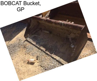 BOBCAT Bucket, GP