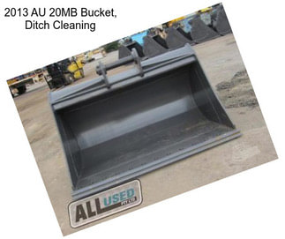 2013 AU 20MB Bucket, Ditch Cleaning