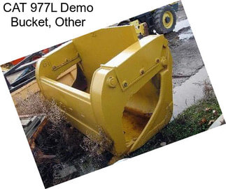 CAT 977L Demo Bucket, Other