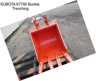 KUBOTA K7790 Bucket, Trenching