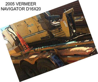 2005 VERMEER NAVIGATOR D16X20