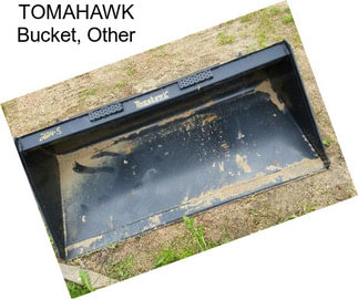 TOMAHAWK Bucket, Other