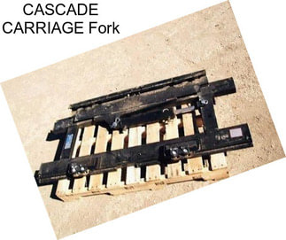 CASCADE CARRIAGE Fork