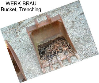 WERK-BRAU Bucket, Trenching