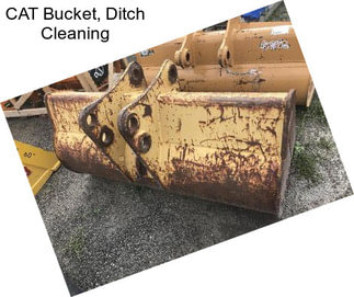 CAT Bucket, Ditch Cleaning