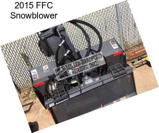 2015 FFC Snowblower