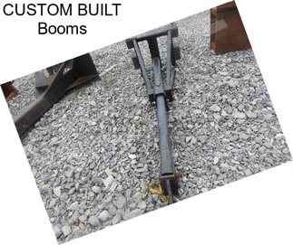 CUSTOM BUILT Booms