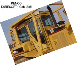 KENCO D6RESOFT1 Cab, Soft