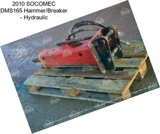2010 SOCOMEC DMS165 Hammer/Breaker - Hydraulic