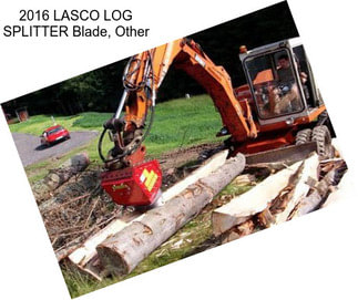 2016 LASCO LOG SPLITTER Blade, Other