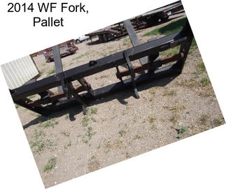 2014 WF Fork, Pallet