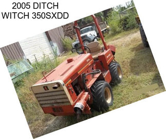 2005 DITCH WITCH 350SXDD