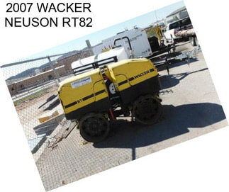 2007 WACKER NEUSON RT82