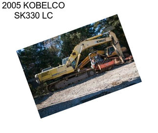 2005 KOBELCO SK330 LC