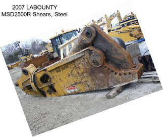2007 LABOUNTY MSD2500R Shears, Steel