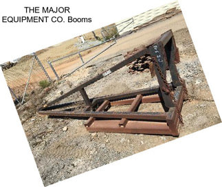 THE MAJOR EQUIPMENT CO. Booms
