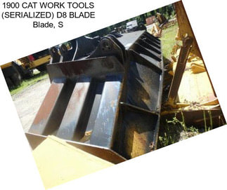 1900 CAT WORK TOOLS (SERIALIZED) D8 BLADE Blade, S