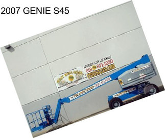 2007 GENIE S45