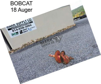 BOBCAT 18 Auger