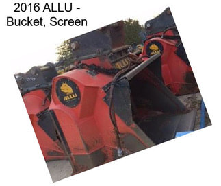 2016 ALLU - Bucket, Screen