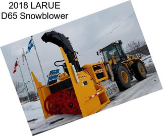 2018 LARUE D65 Snowblower