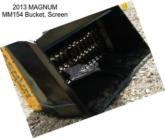 2013 MAGNUM MM154 Bucket, Screen