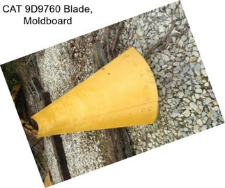 CAT 9D9760 Blade, Moldboard