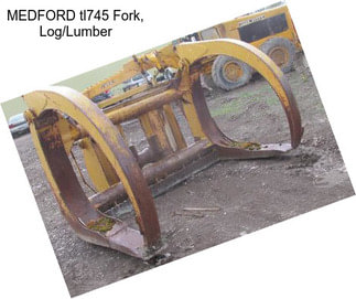 MEDFORD tl745 Fork, Log/Lumber