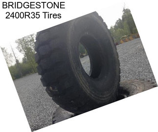BRIDGESTONE 2400R35 Tires