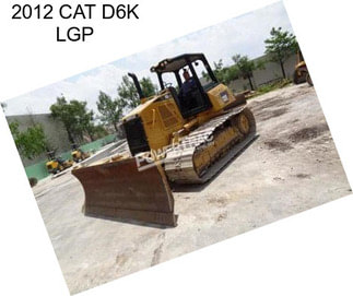 2012 CAT D6K LGP