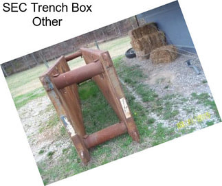 SEC Trench Box Other