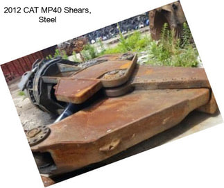 2012 CAT MP40 Shears, Steel