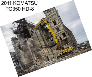 2011 KOMATSU PC350 HD-8