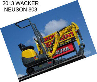 2013 WACKER NEUSON 803