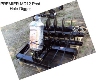 PREMIER MD12 Post Hole Digger