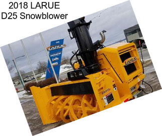 2018 LARUE D25 Snowblower