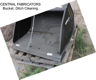 CENTRAL FABRICATORS Bucket, Ditch Cleaning