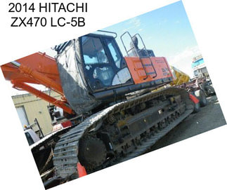 2014 HITACHI ZX470 LC-5B