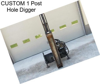 CUSTOM 1 Post Hole Digger