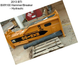 2013 BTI BXR100 Hammer/Breaker - Hydraulic