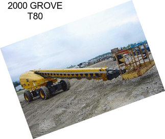 2000 GROVE T80