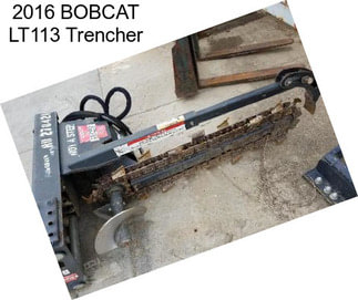 2016 BOBCAT LT113 Trencher