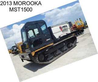 2013 MOROOKA MST1500