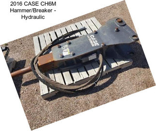 2016 CASE CH6M Hammer/Breaker - Hydraulic