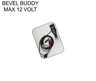 BEVEL BUDDY MAX 12 VOLT