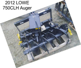 2012 LOWE 750CLH Auger