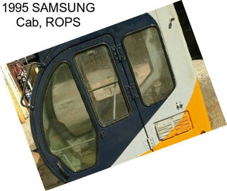 1995 SAMSUNG Cab, ROPS