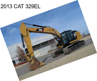 2013 CAT 329EL