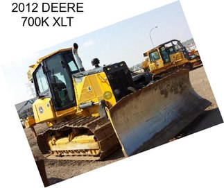 2012 DEERE 700K XLT