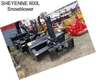 SHEYENNE 600L Snowblower